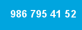 986 795 41 52